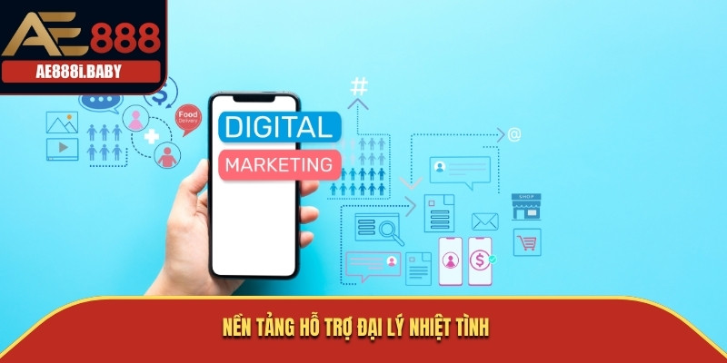 Nền tảng hỗ trợ đại lý nhiệt tình