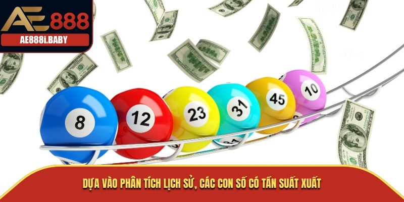 Dựa vào phân tích lịch sử, các con số có tần suất xuất