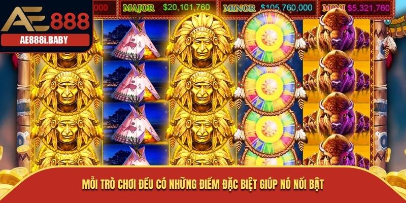 Mỗi trò chơi đều có những điểm đặc biệt giúp nó nổi bật