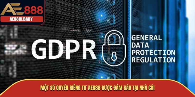 Một số quyền riêng tư AE888 được đảm bảo tại nhà cái